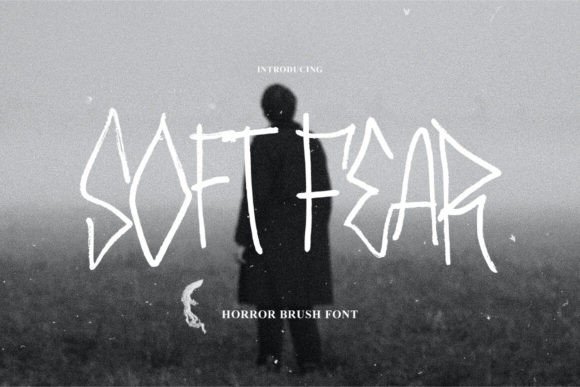 Soft Fear Brush: The Display Font That Screams Attention